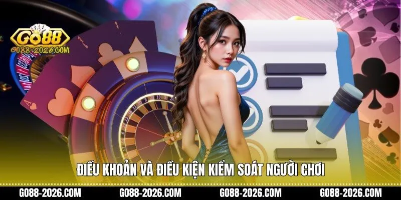 Điều khoản và điều kiện kiểm soát người chơi